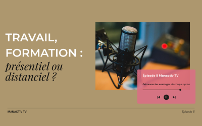 Travail, Formation : Présentiel ou distanciel ?